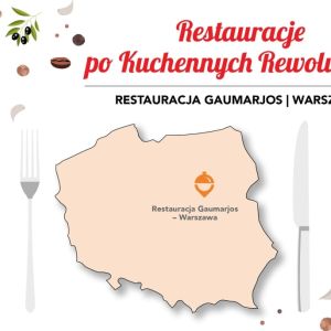 Restauracje po Kuchennych Rewolucjach. Gaumarjos