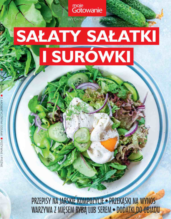 Moje Gotowanie Wydanie Specjalne Sałaty Sałatki i Surówki