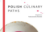 Magdalena Tomaszewska-Bolałek "Polish Culinary Paths"