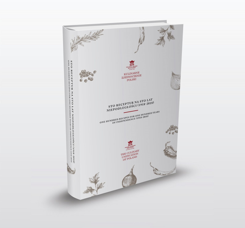 "Sto receptur na sto lat niepodległości" Opracowanie zbiorowe