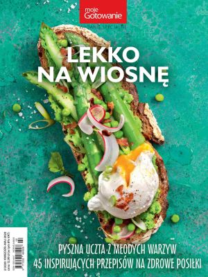 Moje Gotowanie Wydanie Specjalne Lekko na wiosnę 02/2020